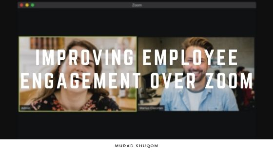Improving Employee Engagement Over Zoom