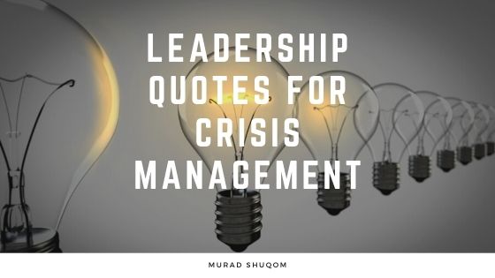 Leadership Quotes For Crisis Management