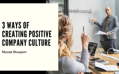 3 Ways Of Creating Positive Company Culture
