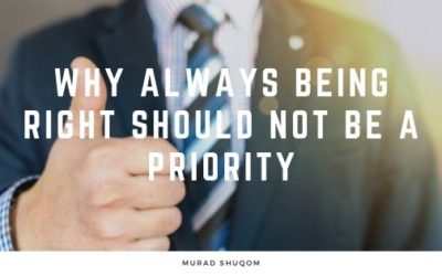 Why Always Being Right Should Not Be a Priority